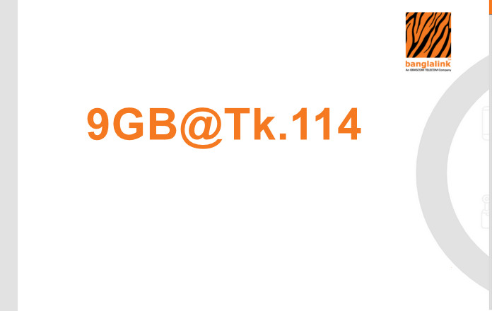 Banglalink 9GB at Tk114 (7GB+2GB 4G Bonus) Validity is 7 DAYS